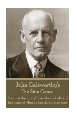 Book cover for John Galsworthy - The Skin Game