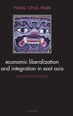 Book cover for Economic Liberalization and Integration in East Asia