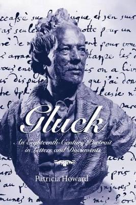 Book cover for Gluck: An Eighteenth-Century Portrait in Letters and Documents