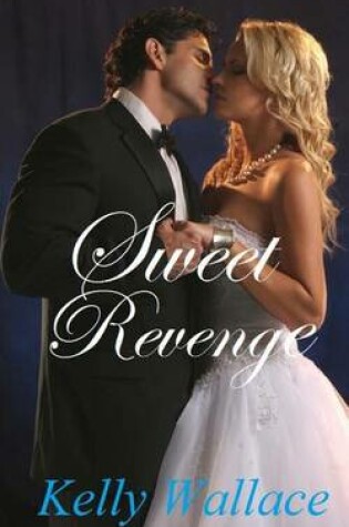 Cover of Sweet Revenge - Contemporary Sensual Romance