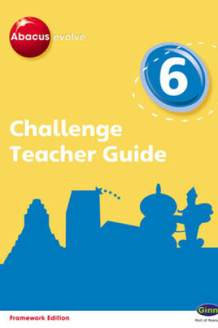 Cover of Abacus Evolve Challenge Year 6 Teacher Guide with I-Planner Online Module