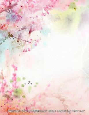 Book cover for Abstract Pink Watercolor 2016 Monthly Planner