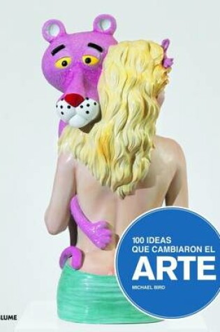 Cover of 100 Ideas Que Cambiaron El Arte