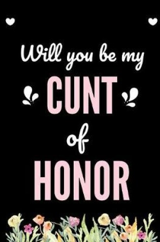 Cover of Will You Be My Cunt Of Honor