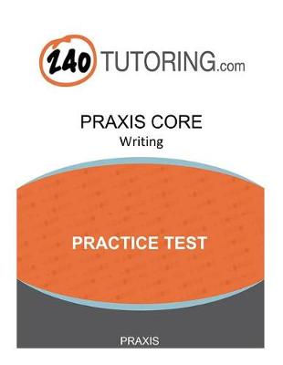 Cover of Praxis Core Writing