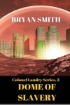 Book cover for Dome Of Slavery