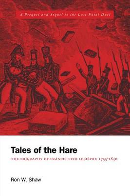 Book cover for Tales of the Hare - The Biography of Francis Tito Lelievre 1755-1830