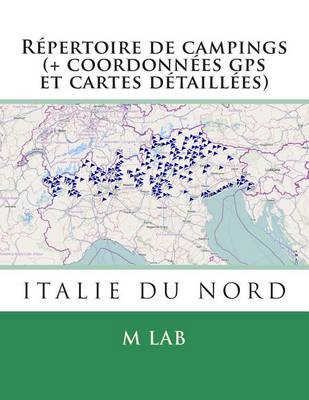 Book cover for Repertoire de campings ITALIE DU NORD (+ coordonnees gps et cartes detaillees)