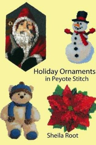 Cover of Holiday Ornaments in Peyote Stitch