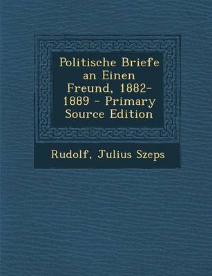 Book cover for Politische Briefe an Einen Freund, 1882-1889