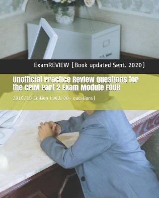 Book cover for Unofficial Practice Review Questions for the CPIM Part 2 Exam Module FOUR 2018/19 Edition (with 80+ questions)