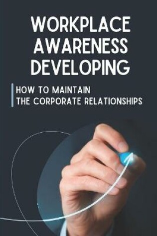 Cover of Workplace Awareness Developing