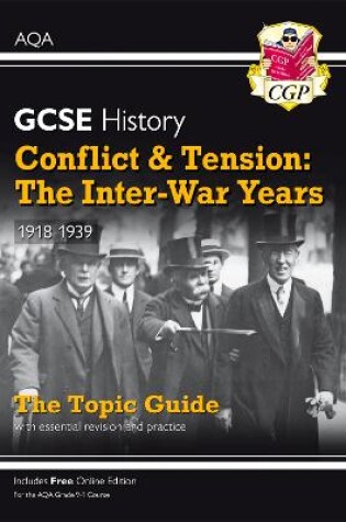 Cover of GCSE History AQA Topic Guide - Conflict and Tension: The Inter-War Years, 1918-1939