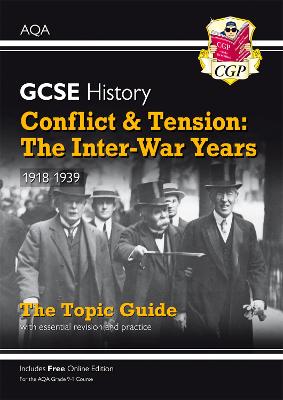 Book cover for GCSE History AQA Topic Guide - Conflict and Tension: The Inter-War Years, 1918-1939