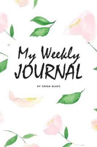 Cover of My Weekly Journal (6x9 Softcover Log Book / Tracker / Planner)