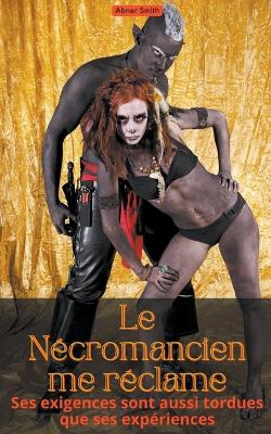 Book cover for Le N�cromancien me R�clame