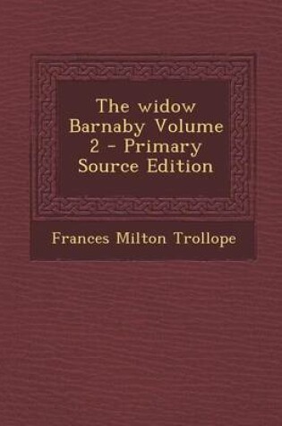 Cover of The Widow Barnaby Volume 2