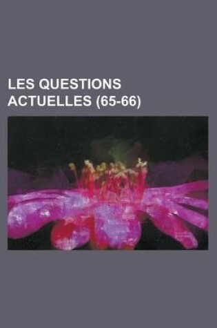 Cover of Les Questions Actuelles (65-66)