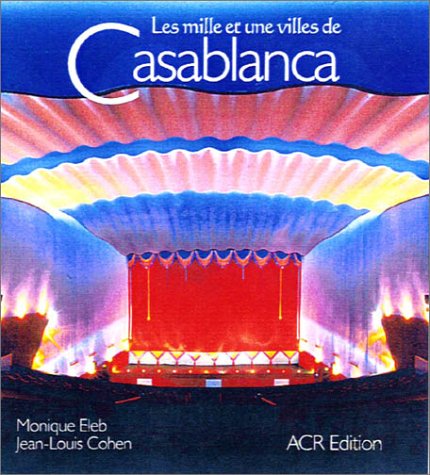 Book cover for Les Milles Et Une Villes De Casablanca