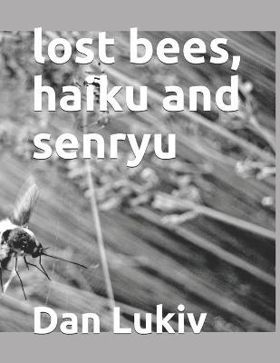 Book cover for lost bees, haiku and senryu