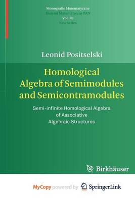 Cover of Homological Algebra of Semimodules and Semicontramodules