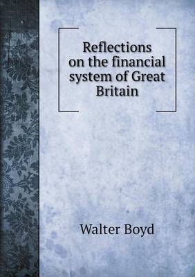 Book cover for Reflections on the financial system of Great Britain