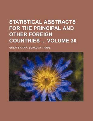 Book cover for Statistical Abstracts for the Principal and Other Foreign Countries Volume 30