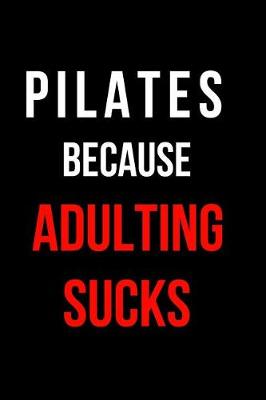 Book cover for Pilates Because Adulting Sucks