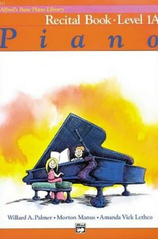 Cover of Alfred's Basic Piano Library Recital 1A