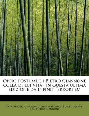 Book cover for Opere Postume Di Pietro Giannone Colla Di Lui Vita