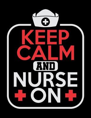 Book cover for Keep Calm And Nurse On