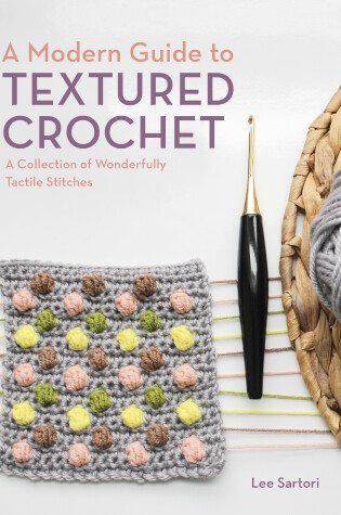 A Modern Guide to Textured Crochet