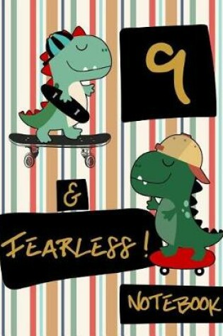 Cover of 9 & Fearless! Notebook