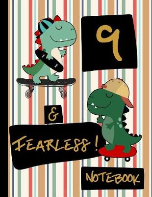 Book cover for 9 & Fearless! Notebook