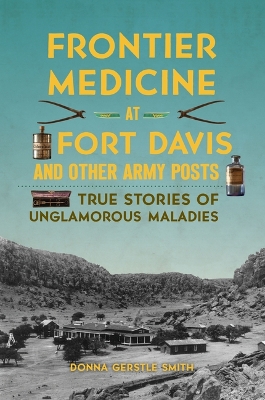 Book cover for Frontier Medicine at Fort Davis and Other Army Posts