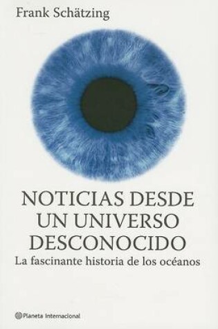 Cover of Noticias Desde un Universo Desconocido