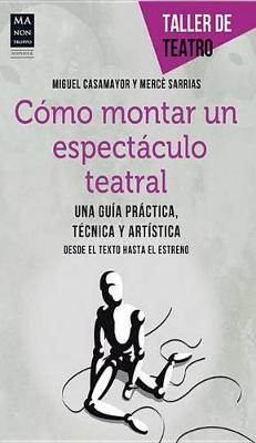 Book cover for Cómo Montar Un Espectáculo Teatral