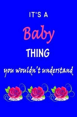 Cover of It's A Baby Thing You Wouldn't Understand