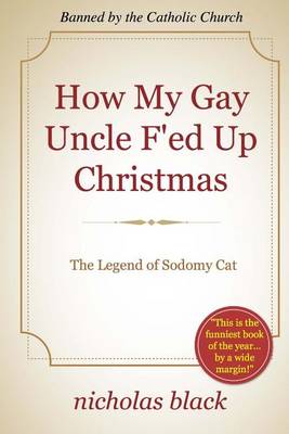 Book cover for How My Gay Uncle F'ed Up Christmas