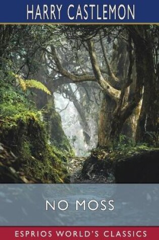 Cover of No Moss (Esprios Classics)