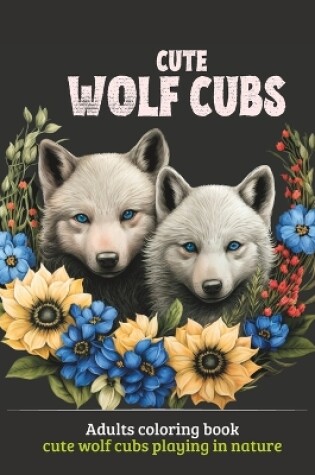 Cover of Cute Wolf Cubs