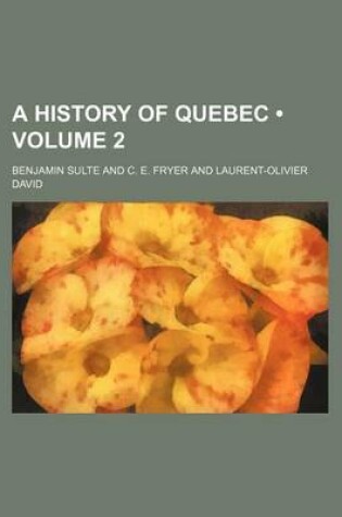 Cover of A History of Quebec (Volume 2)