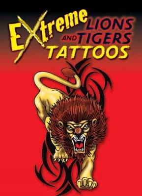 Book cover for Extreme Lions and Tigers Tattoos