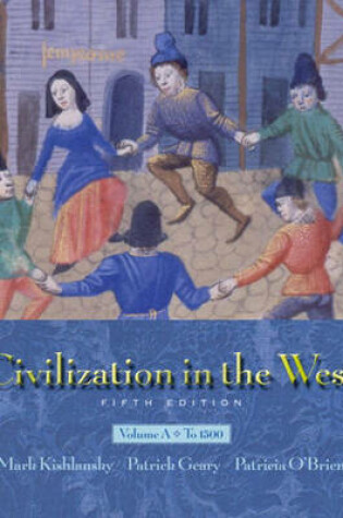 Cover of Civilization in the West, Volume A (Chapters 1-11)