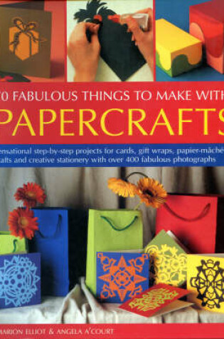 Cover of 70 Fabulous Thing to Make with Papercrafts