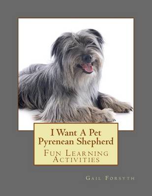 Book cover for I Want A Pet Pyrenean Shepherd