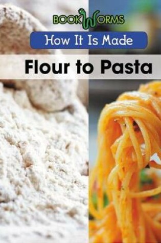 Cover of Flour to Pasta