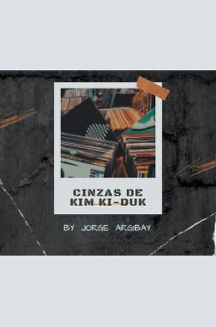 Cover of Cinzas de Kim Ki-duk