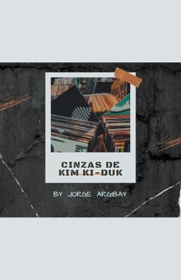 Book cover for Cinzas de Kim Ki-duk