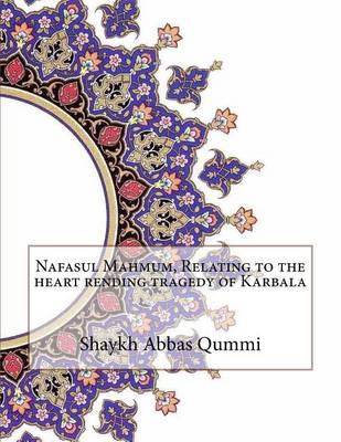 Book cover for Nafasul Mahmum, Relating to the heart rending tragedy of Karbala